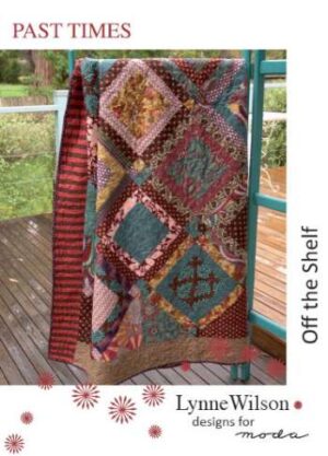 Past Times - by Lynne Wilson Designs - Quilt Pattern