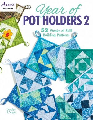 Year of Pot Holders 2 - Annies - Quilting & Patchwork Book
