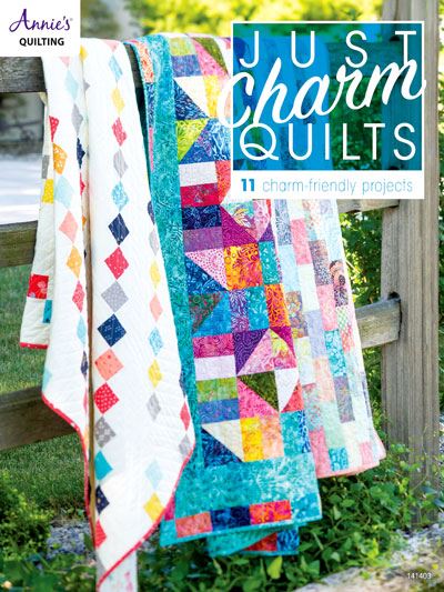 Just Charm Quilts by Annies Quilting - Quilting Patchwork Book