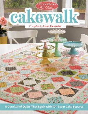 Moda All Stars - Cakewalk - Patchwork Quilting Book