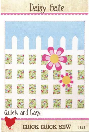 Daisy Gate - by Cluck Cluck Sew - Quilt and Patchwork Pattern
