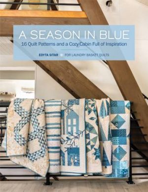 A Season In Blue - Laundry Basket Quilts - Patchwork Quilt Book