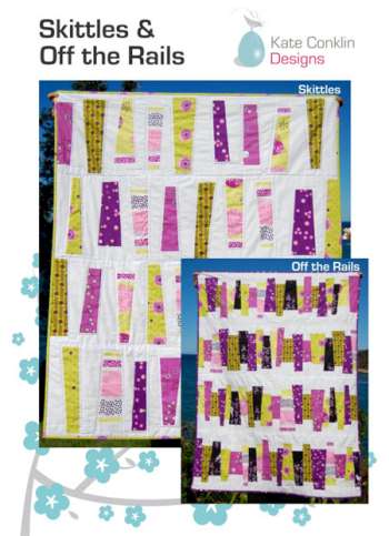 Skittles & Off the Rails - by Kate Conklin  - Quilt Pattern
