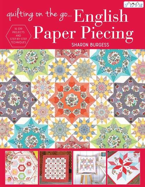 Quilting on the Go English Paper Piecing Book - by Sharon Burgess of Lilabelle Lane Creations - Patterns