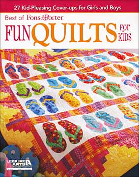 Fun Quilts For Kid - Best of Fons & Porter Book - Quilting Book