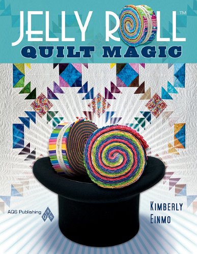 Jelly Roll Quilt Magic - by Kimberly Einmo - Patchwork QuiltBook