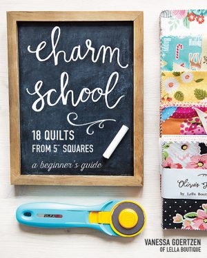 Charm School 18 Quilts - Vanessa Goertzen - Patchwork Quilt Book