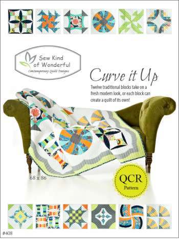 Curve It Up  by Sew Kind of Wonderful - Quilting & Patchwork Pattern  -  Modern Contemporary Quilt Pattern made using the Quick Curve Ruler