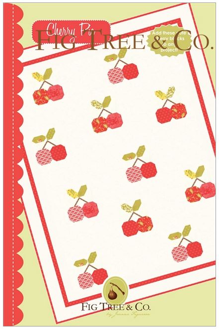 Cherry Pie - by Fig Tree Quilts-  Quilt Pattern
