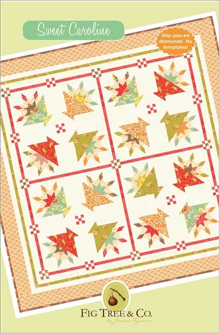 Sweet Caroline - by Fig Tree Quilts-  Quilt Pattern