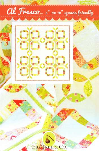 Al Fresco- by Fig Tree Quilts-  Quilt Pattern