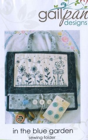 In the Blue Garden - by Gail Pan Designs - Sewing Folder Pattern