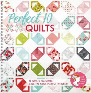 Perfect 10 Quilts - Its Sew Emma - Quilt Book