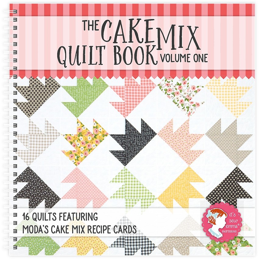 The Cake Mix Quilt Book - Volume 1  By  It's Sew Emma - Quilting Patchwork Book