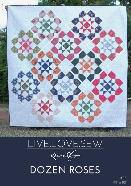 Dozen Roses - Quilting Patchwork Patterns by Live Love Sew (Kerra Jobs)