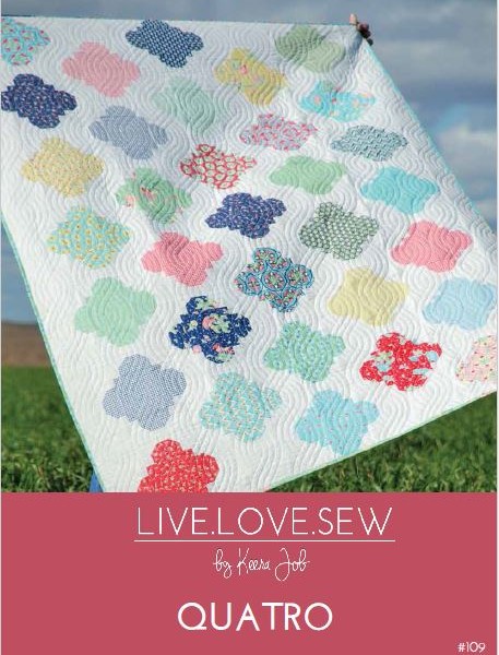 Quatro - Quilting Patchwork Patterns by Live Love Sew (Kerra Jobs)