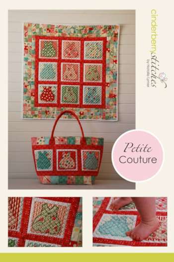Petite Couture - by Cinderberry Stitches - Quilt & Bag  Pattern