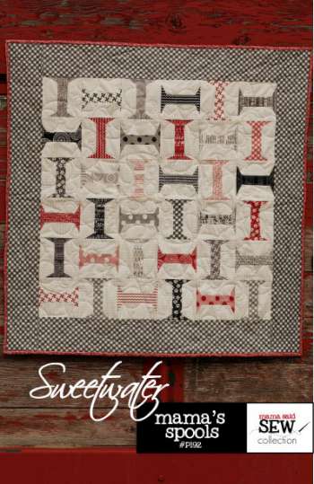 Mama's Spools - by Sweetwater - Quilt Pattern