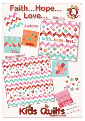 Faith Hope Love - by Kids Quilts - Patchwork &  Quilting Pattern