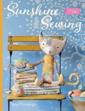 Tilda Sunshine Sewing Book - by Tone Finnanger -  Book