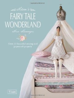 Tilda's Fairy Tale Wonderland - by Tone Finnanger - Book