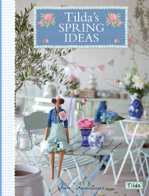 Tilda's Spring Ideas - by Tone Finnanger - Book