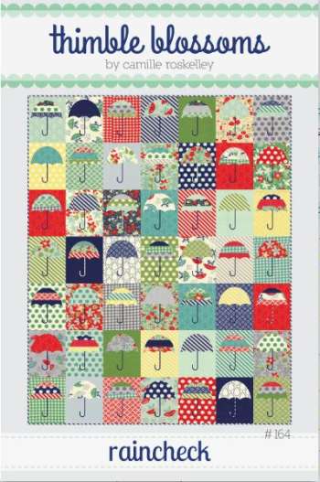 Raincheck Pattern- byThimble Blossoms - Quilting Patterns