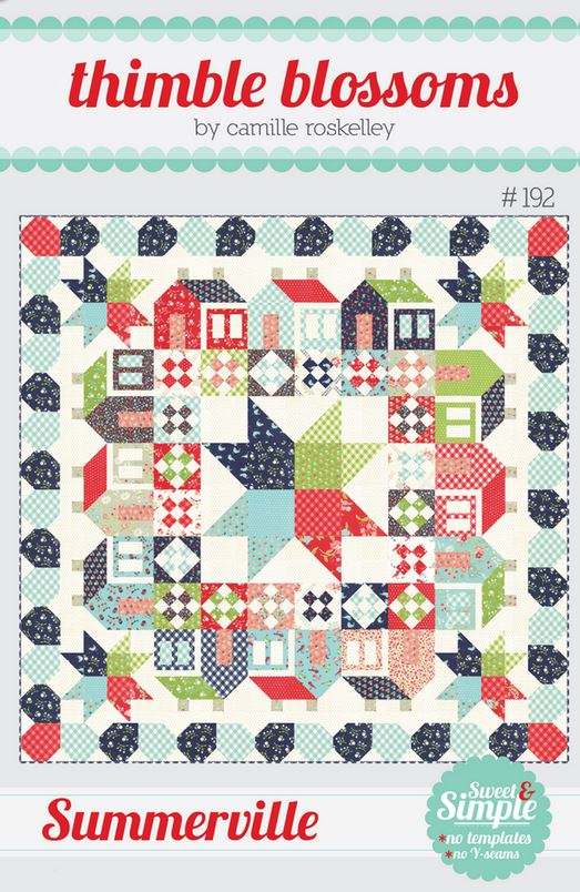 Summerville - by Thimble Blossoms - Patchwork Quilting Patterns