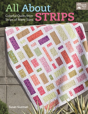 All About Strips - Susan Guzman - Patchwork Quilting Book