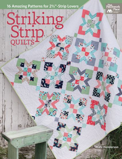 Striking Strip Quilts - Kate Henderson - Patchwork Quilting Book