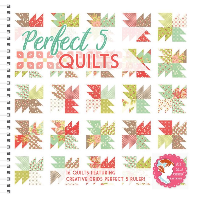 Perfect 5 Quilts - Its Sew Emma - Quilt Book