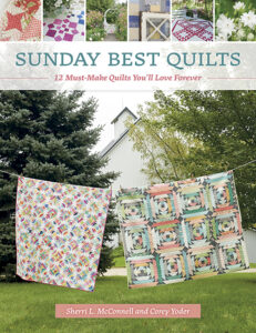 Sunday Best Quilts - Corey Yoder/Sherri L McConnell - Patchwork & Quilting Book