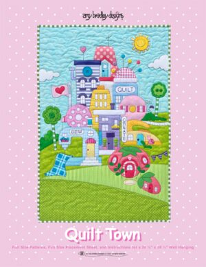 Quilt Town - by Amy Bradley Designs - Quilting Patterns