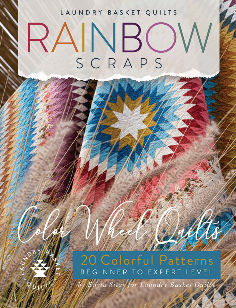 Rainbow Scraps book by Edyta Sitar for Laundry Basket Quilts
