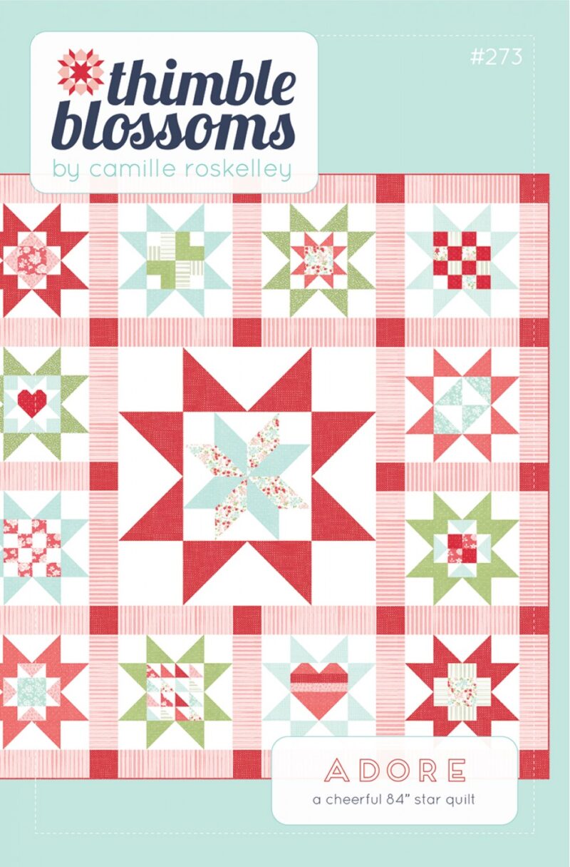 Adore Patchwork Patterns by Camille Roskelley for Thimble Blossoms.