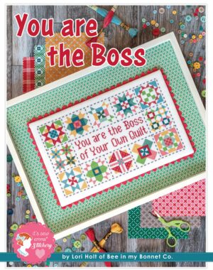 You Are The Boss  Cross Stitch Pattern by Lori Holt for It’s Sew Emma