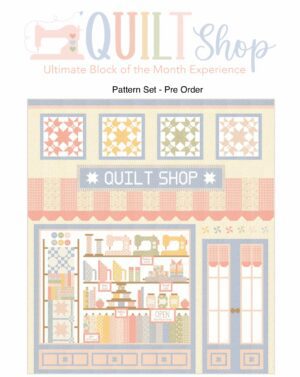Quilt Shop Pattern - Pre Order  Quilting Patchwork Patterns Designed by Heather of My Sew Quilty Life