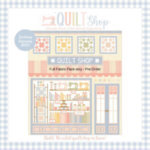 Quilt Shop Fabric Kit - Pre Order designed by My Sew Quilty Life